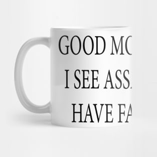 Funny Morning Alive funny saying Mug